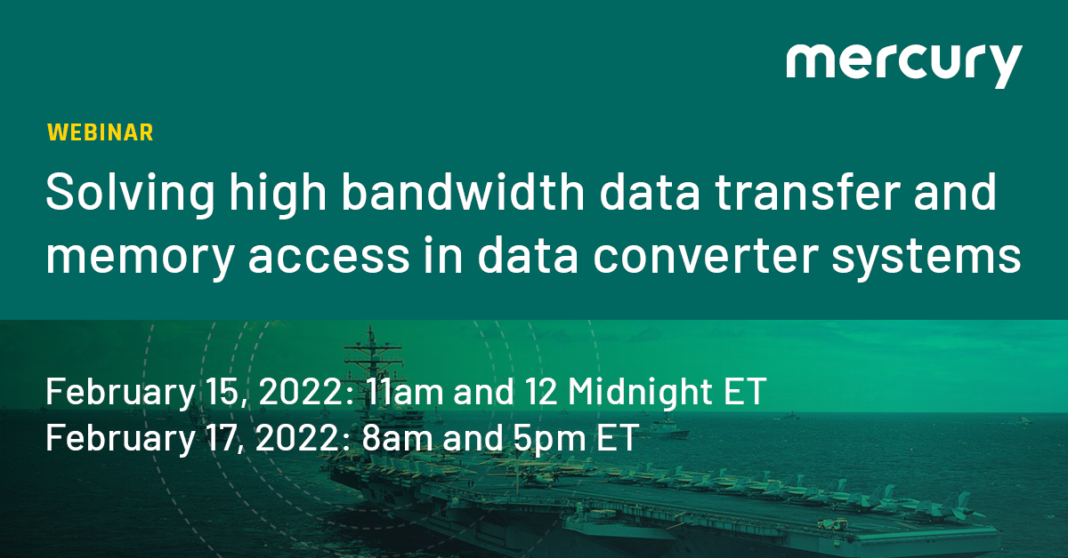 Webinar Mercury Systems | Convertisseurs A/D et D/A : Transfert de données et accès à la mémoire à large bande passante